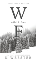 Wild and Free: Collector's Edition (Hardback) B0H1KD6M3Z Book Cover