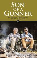 Son of a Gunner: Spiritual Warfare in Everyday Life 1973641739 Book Cover