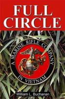 Full Circle: A Marine Rifle Company in Vietnam 0739444808 Book Cover