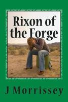 Rixon of the Forge (Thaldoran Chronicals) 1492866288 Book Cover