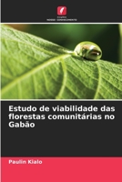 Estudo de viabilidade das florestas comunitárias no Gabão 6205981807 Book Cover