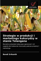 Strategie w produkcji i marketingu kukurydzy w stanie Telangana 6202695463 Book Cover