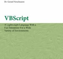 VBScript: A Lightweight Language with a Fast Interpreter for a Wide Variety of Environments 1615470182 Book Cover