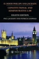 O. Hood Phillips and Jackson, Constitutional and Administrative Law 0421574801 Book Cover