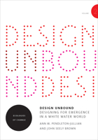 Design Unbound: Designing for Emergence in a White Water World, Volume 2: Ecologies of Change 0262535823 Book Cover