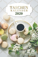 Taschenkalender 2020 : Kaffee und Macarons Kalender 2020 - Dein Praktischer Terminkalender Mit Wochen- und Monats?bersichten 1 Woche 2 Seiten, to-Do-Listen, Feiertage und Schulferien - Auch Als Origin 171062261X Book Cover