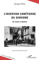 L'invention chrétienne du sionisme: De Calvin à Balfour (Comprendre Le Moyen-Orient) (French Edition) 2343150826 Book Cover