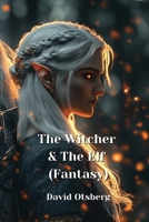 The Witcher & The Elf (Fantasy) B0DPLBRG35 Book Cover