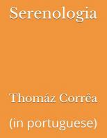 Serenologia: (in portuguese) 1717933815 Book Cover