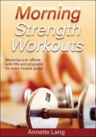 Morning Strength Workouts (Morning Workouts) 0736060642 Book Cover