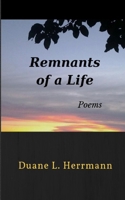 Remnants of a Life: Poems 0996962719 Book Cover
