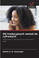 Od tradycyjnych metod do cyfrowych (Polish Edition) 620999394X Book Cover