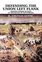 Defending the Union Left Flank: General Daniel Sickles at the Battle of Gettysburg 1608131807 Book Cover