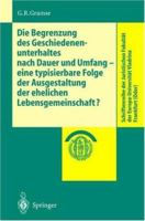 Die Begrenzung Des Geschiedenenunterhaltes Nach Dauer Und Umfang: Eine Typisierbare Folge Der Ausgestaltung Der Ehelichen Lebensgemeinschaft? 3540418725 Book Cover