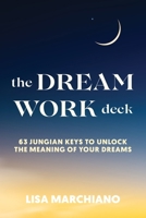 The Dreamwork Deck: 63 Jungian Keys to Unlock the Meaning of Your Dreams 1649634900 Book Cover