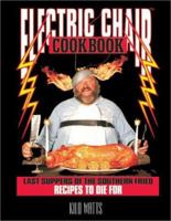 Electric Chair Cookbook 0972028609 Book Cover