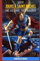 Les 81 jours à Saint Michel Une Victoire très Assurée: Une expérience où l’impossible devient possible B08CWL2JYB Book Cover