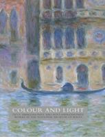 Colour And Light: Fifty Impressionist And Post Impressionist Works At The National Museum Of Wales 0720005515 Book Cover
