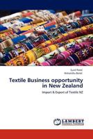 Textile Business opportunity in New Zealand: Import & Export of Textile NZ 3848427796 Book Cover