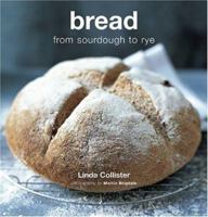 Bread: From Sourdough to Rye 1841729868 Book Cover