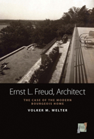 Ernst L. Freud, Architect: The Case of the Modern Bourgeois Home 0857452339 Book Cover