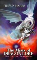 The Mists of Dragon Lore: The Toltec Teachings Volume 3 1919792023 Book Cover