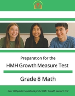 HMH Growth Measure Test Preparation - Grade 8 Mathematics B0FPMGVJ3C Book Cover