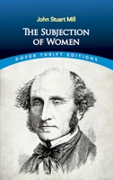 The Subjugation of Women 0486296016 Book Cover