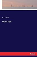 Our Crisis; 333737865X Book Cover