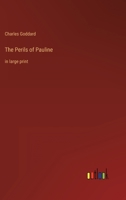 The Perils of Pauline: in large print 3368348876 Book Cover