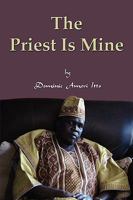 The Priest Is Mine 0578055147 Book Cover
