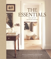 The Essentials: The Art of Interior Design 1419778781 Book Cover