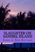 Slaughter on Sanibel Island 1517304911 Book Cover