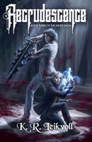Recrudescence (Ashes Saga) B087L36DVL Book Cover