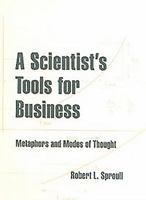A Scientist's Tools for Business: Metaphors and Modes of Thought (History of Medicine) 1878822845 Book Cover