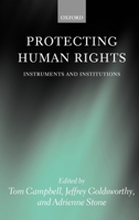 Protecting Human Rights: Instruments and Institutions 0199264066 Book Cover