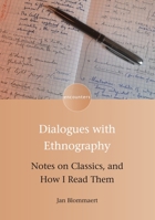 Dialogues with Ethnography: Notes on Classics, and How I Read Them 1783099496 Book Cover