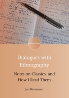 Dialogues with Ethnography: Notes on Classics, and How I Read Them 178309950X Book Cover