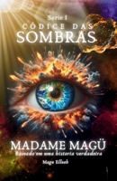 Códice das Sombras: Madame Magu (Madame Magü) (Portuguese Edition) 6500775708 Book Cover