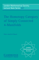 The Homotopy Category of Simply Connected 4-Manifolds (London Mathematical Society Lecture Note Series) 0521531039 Book Cover