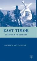 East Timor: The Price of Liberty 0230606415 Book Cover