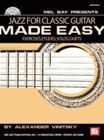 Mel Bay Jazz For Classic Guitar Made Easy 078666066X Book Cover