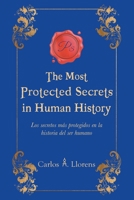 The Most Protected Secrets in Human History: Los secretos más protegidos en la historia del ser humano B0CS53Q2YJ Book Cover