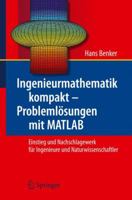 Ingenieurmathematik Kompakt Problemlosungen Mit MATLAB: Einstieg Und Nachschlagewerk Fur Ingenieure Und Naturwissenschaftler 3642054528 Book Cover