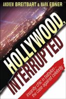Hollywood, Interrupted: Insanity Chic in Babylon — The Case Against Celebrity 0471450510 Book Cover