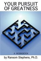 Your Pursuit of Greatness - a workbook 1467937460 Book Cover