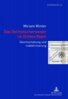 Das Dolmetscherwesen Im Dritten Reich: Gleichschaltung Und Indoktrinierung 3631639228 Book Cover