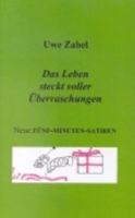 Das Leben steckt voller Überraschungen: Fünf-Minuten-Satiren 3831128243 Book Cover