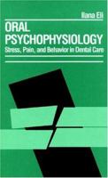 Oral Psychophysiology: Stress, Pain, and Behavior in Dental Care 0849301599 Book Cover