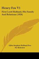 Henry Fox V1: First Lord Holland, His Family And Relations 116410151X Book Cover